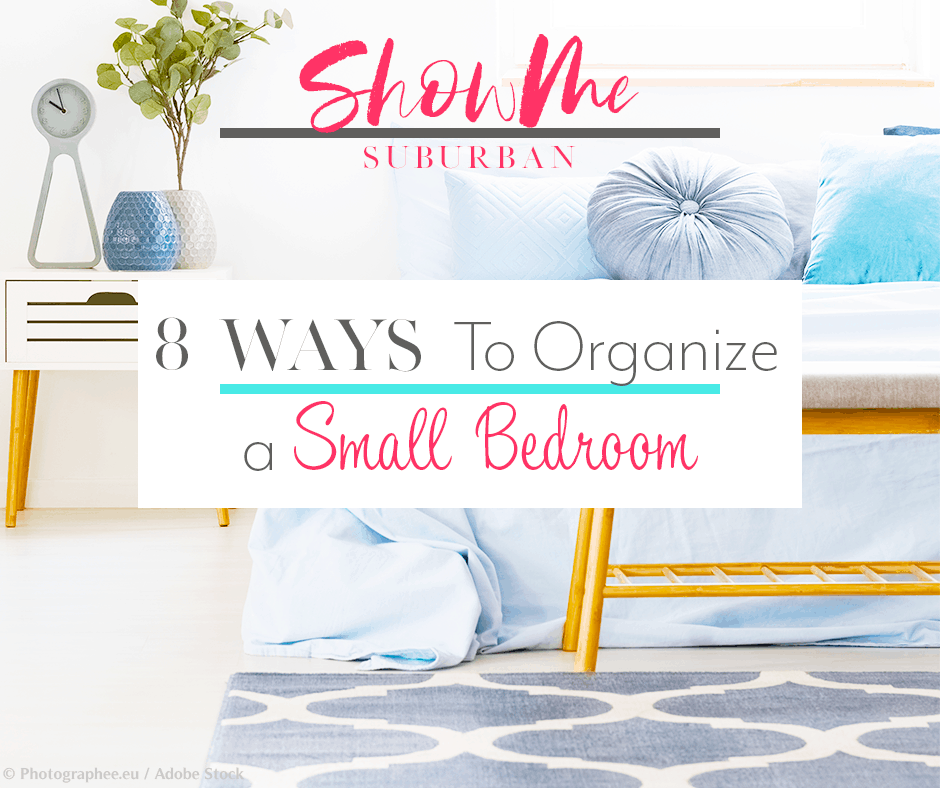 8 Easy Ways To Maximize Space In A Small Bedroom Showme